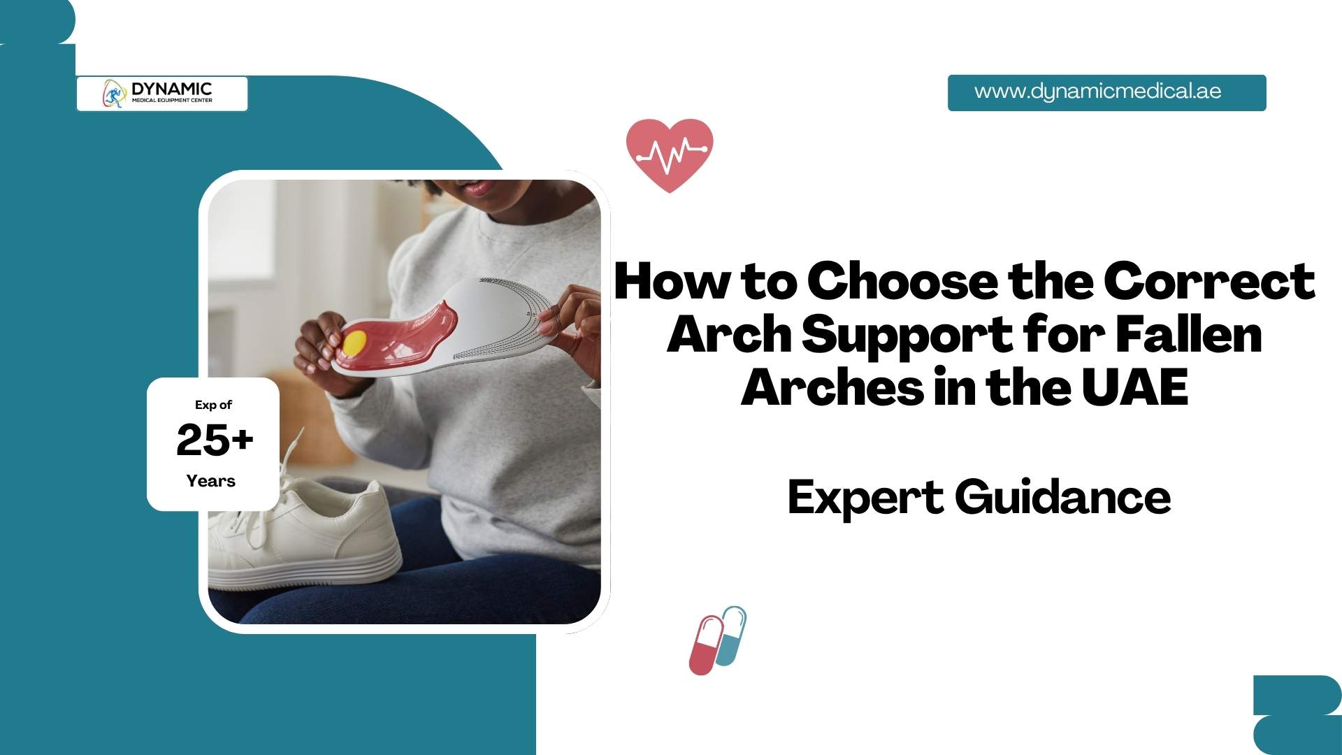 Arch Support For Fallen Arches UAE guided by experts at Dynamic Medical Equipment Center